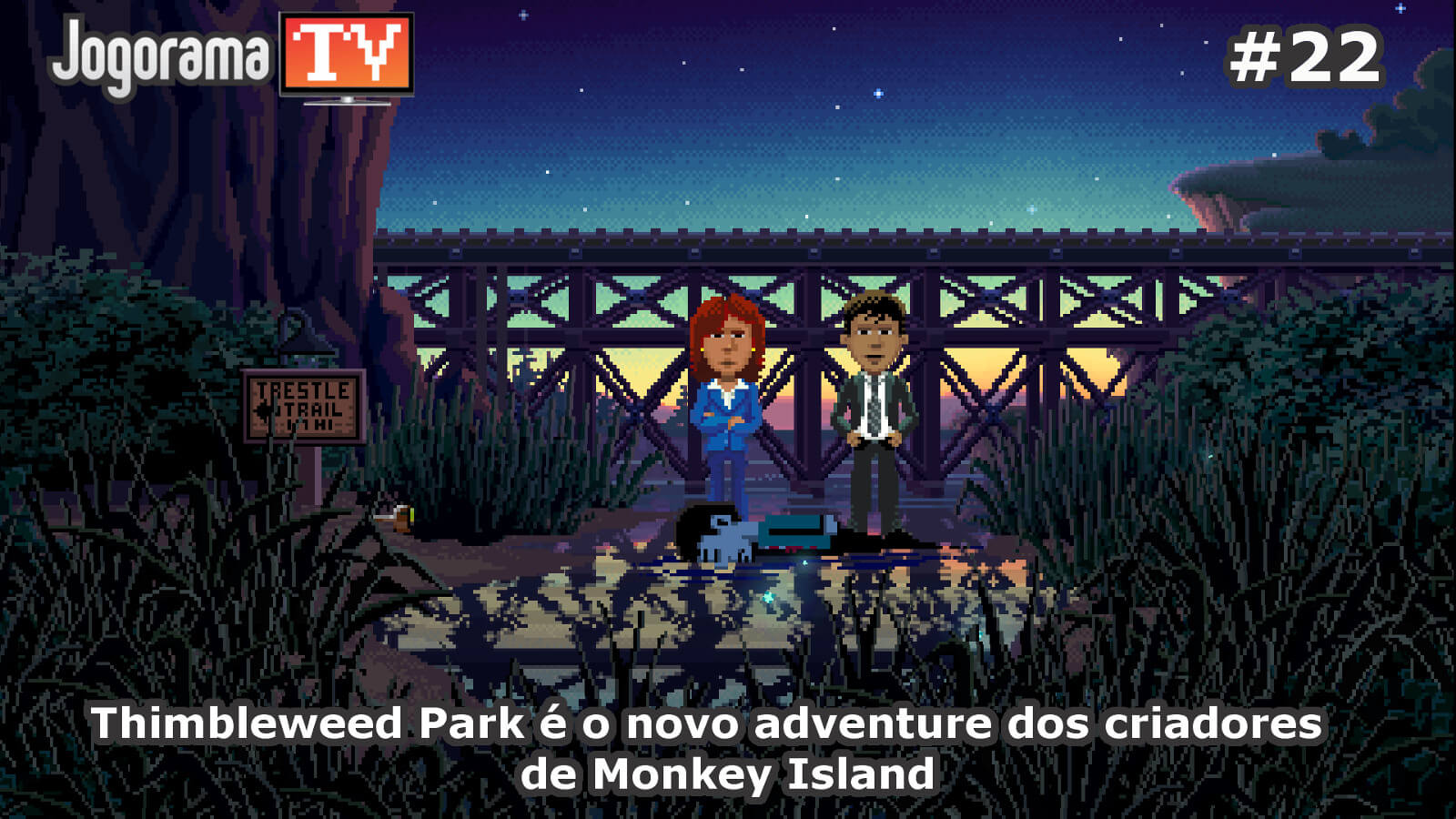 JogoramaTV #22 - Thimbleweed Park é o novo adventure dos criadores de Monkey Island
