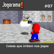 JogoramaCast 07 - Coisas que irritam nos jogos
