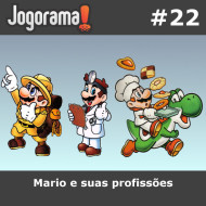 JogoramaCast 22 - Mario e suas profissões