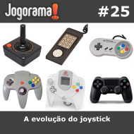 JogoramaCast 25 - A evolução do joystick
